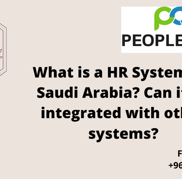 What is a HR System for Saudi Arabia? Can it be integrated with other systems?