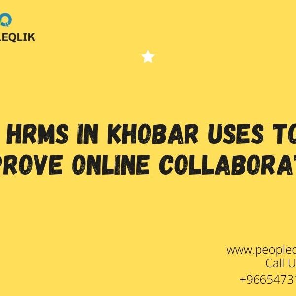 HRMS in Khobar Uses to Improve Online Collaboration