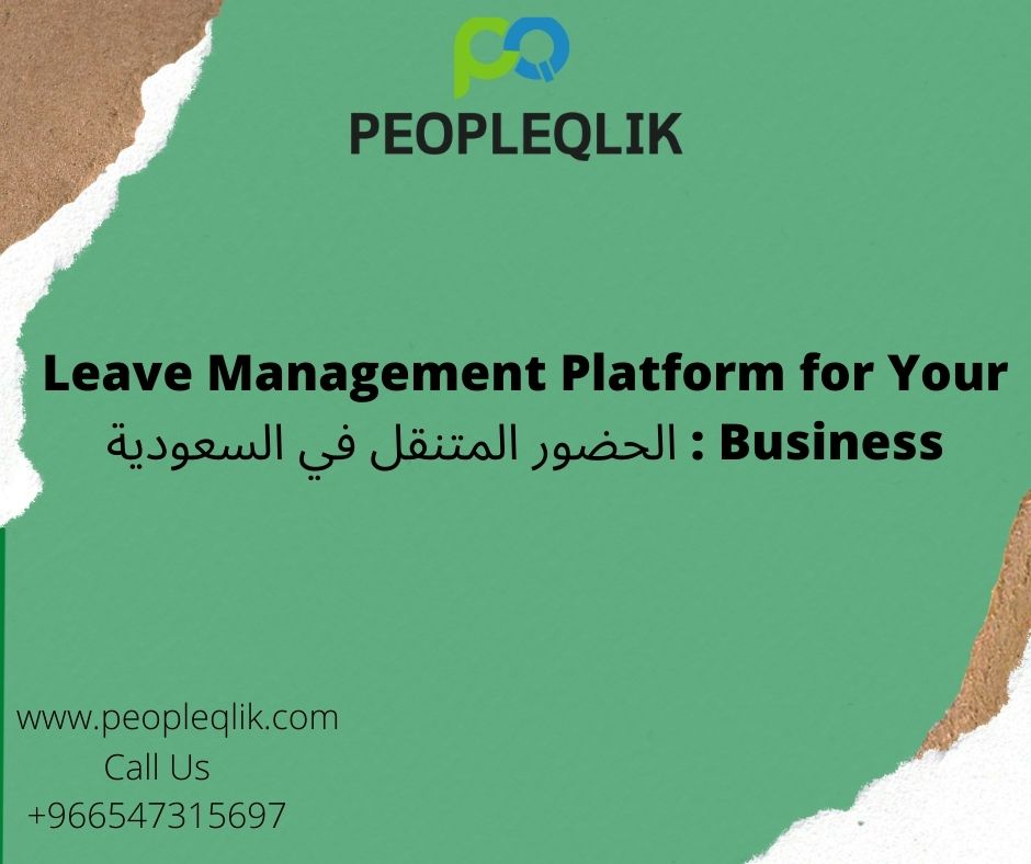 Leave Management Platform for Your Business : الحضور المتنقل في السعودية